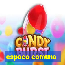 espaco comuna